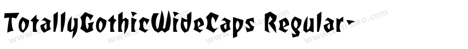 TotallyGothicWideCaps Regular字体转换